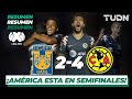 Resumen y Goles | Tigres 2 - 4 América | Liga Mx - AP 19 - 4tos de final | TUDN