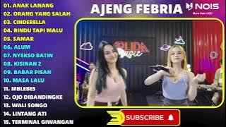 Ajeng febria ft Arlida putri 'ANAK LANANG - ORANG YANG SALAH' full album dangdut koplo terbaru 2024