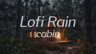 Forest Cabin in Rain Night   Lofi HipHop  Lofi Rain [Beats To Relax / Piano]