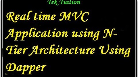Real time MVC Application using N-Tier Architecture Using Dapper