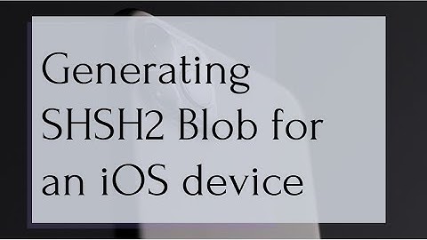 How to generate SHSH2 blob for iOS devices (below A12)