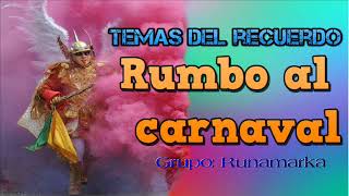 Rumbo Al Carnaval Seleccion Especial De Musica Andina 2018