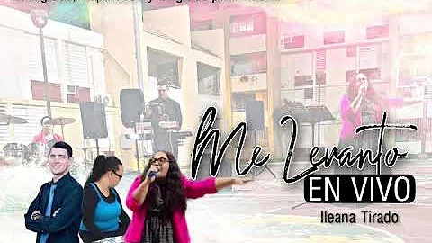 Me Levanto - Ileana Tirado
