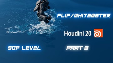 HOUDINI 20 - Flip/Whitewater Sop Level Course [PART 3]- [RENDERING IN KARMA] #Flipfluids  #Houdini