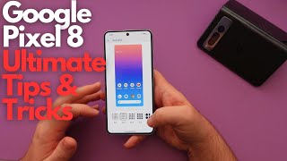 Google Pixel 8 Ultimate Tips and Tricks