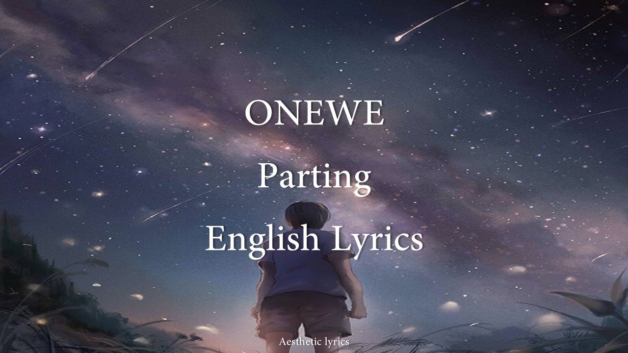 Parting // ONEWE English Lyrics YouTube