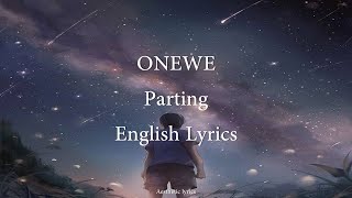 Parting // ONEWE English Lyrics