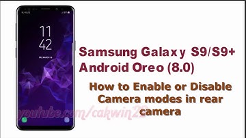 Samsung Galaxy S9 : How to Enable or Disable Camera modes in rear camera