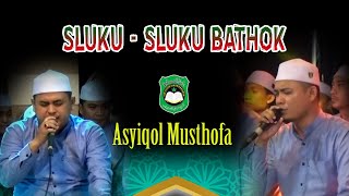 SLUKU - SLUKU BATHOK ~ ASYIQOL MUSTHOFA