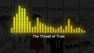 Video thumbnail of "Haikyuu!!  - OST The Threat of Trust [To The Top]"