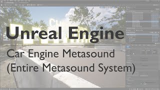 Unreal Engine 5 - Car Engine Metasound (Full) - Sound Design for Video Games