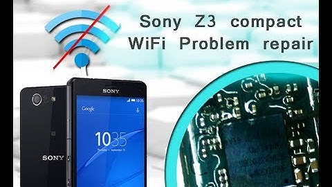 Sony Xperia Z3 Compact WiFi not work repair tutorial / Нет подключения Wi-Fi | Selekti
