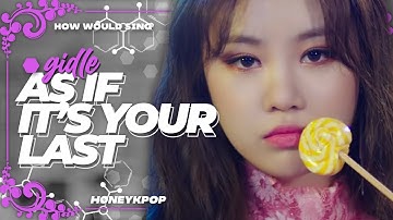 How Would (G)I-DLE Sing 