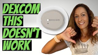 Dexcom G7 - 5 Things That Don’t Work