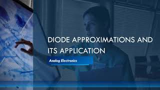 Diode | Diode Biasing | How To Use Diode Approximation | Diode Curve