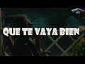 Beéle - Que te vaya bien (Lyrics)