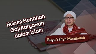 Hukum Menahan Gaji Karyawan dalam Islam - Buya Yahya Menjawab