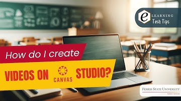 How to Record and Upload Videos using Canvas Studio