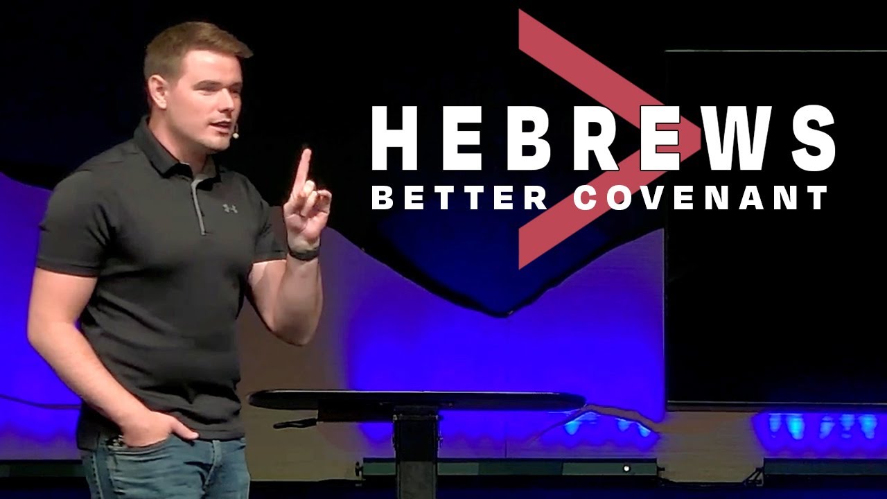 Hebrews: Hebrews 8 // Better Covenant - Jordan Andler - YouTube