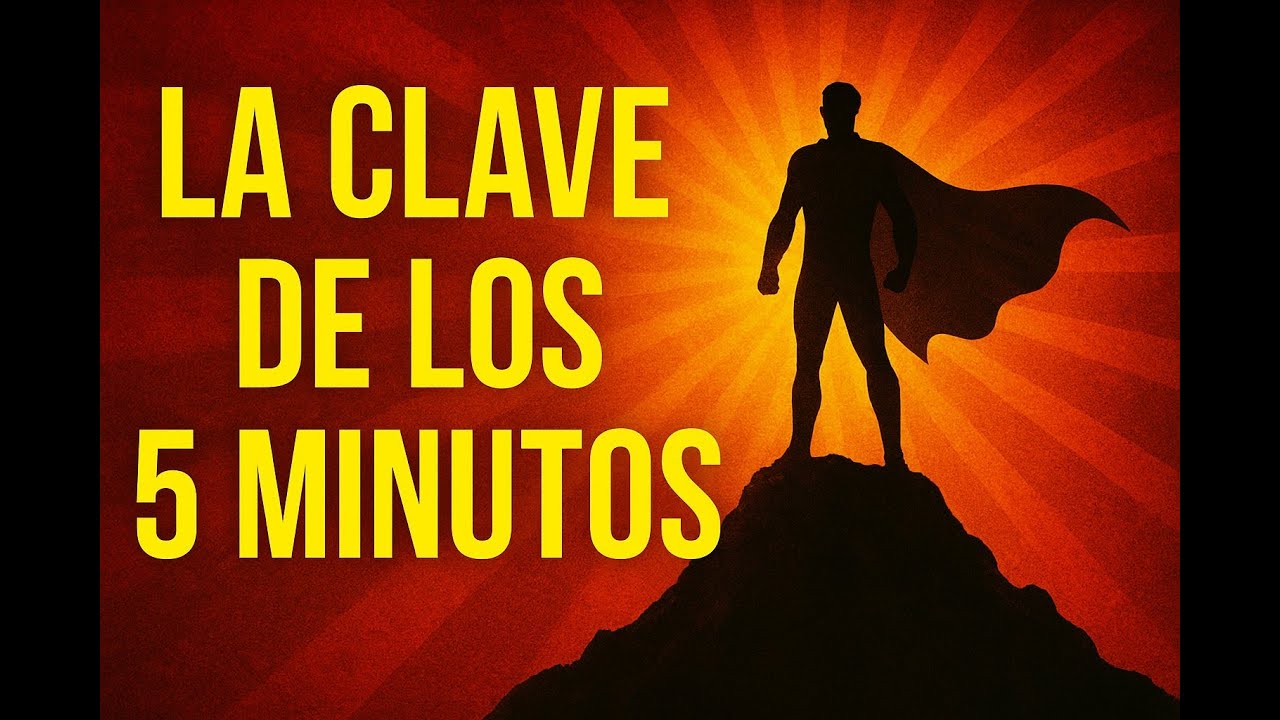 La Clave de los 5 Minutos: El Secreto Para Cambiar tu Vida Hoy - YouTube