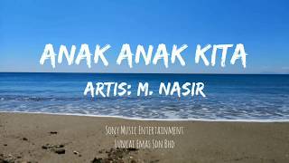 M. Nasir - Anak Anak Kita (Lirik)