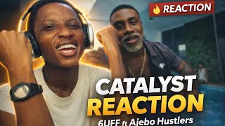 CATALYST by 6UFF ft Ajebo Hustlers 🔥 REACTION!!