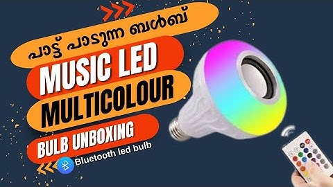 Music LED Bulb With Bluetooth Speaker | Unboxing & Review malayalam | B4 TECH