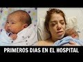 Primeros días en el hospital | Los Pacheco