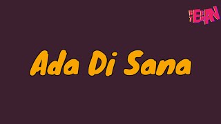 Danilla Riyadi - Ada Di Sana Lirik