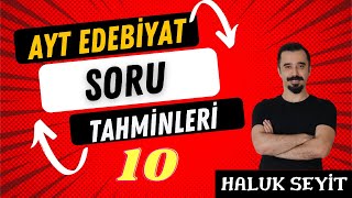 2023 Ayt Edebi̇yat Soru Tahmi̇nleri̇ - 10 Ösym Bunu Sorar Seri̇si̇ 