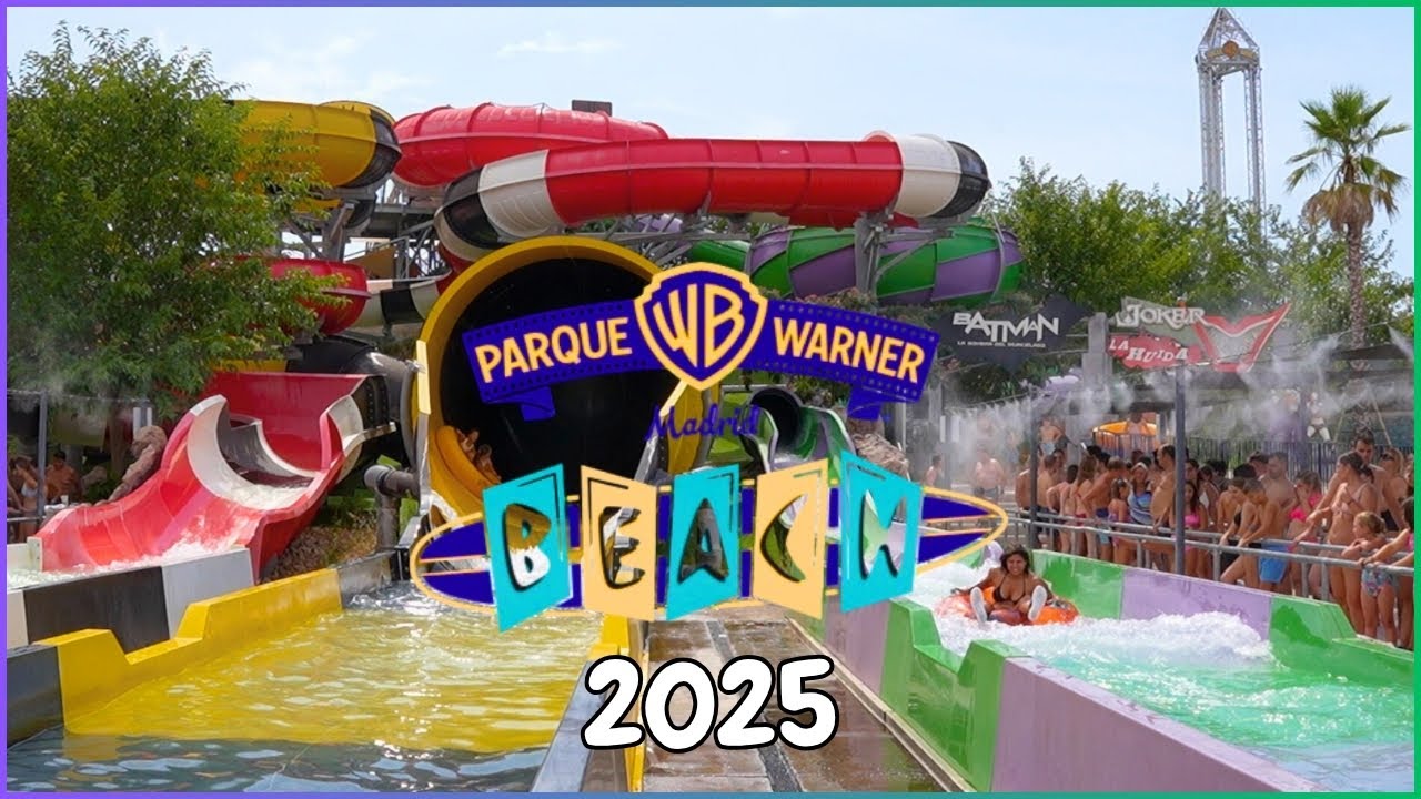 Parque WARNER BEACH Madrid 🏝️ 2025