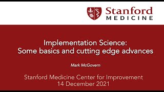 Implementation Science: Some basics and Cutting-Edge Advances.