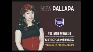 New pallapa ft ratih purwasih - kau tercipta bukan untukku