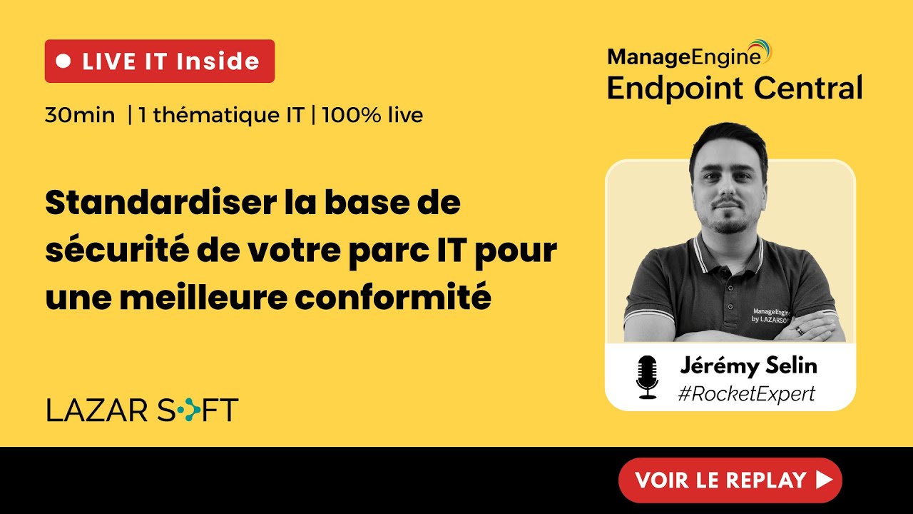 Standardiser la base de sécurité du parc IT avec Endpoint Central pour ...