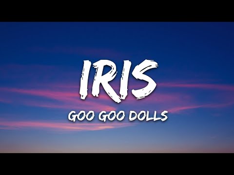 Goo Goo Dolls Iris Lyrics