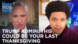 The Trump Admin’s New Thanksgiving Guidelines Are Insane | The Daily Social Distancing Show