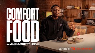 Comfort Foods with RJ Barrett | Episode 3