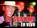 Orquesta La Sublime (En Vivo/Live 🎤) - Roots of The Cuban Dance