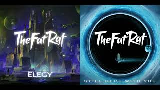 Thefatrat Mashup  Elegy X Still Here With You