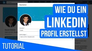 LinkedIn-Tutorial: Professionelles Profil erstellen auf LinkedIn