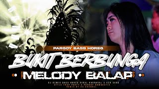 Download lagu DJ BUKIT BERBUNGA PARGOY BASS HOREG X MELODY BALAP KARNAVAL TERBARU - FYP TIKTOK