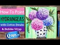 Hydrangea Flower Painting for Beginners with Easy Q-Tip &amp; Bubble Wrap Techniques | Acrylic Painting