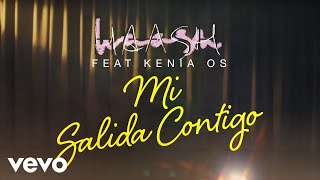 Video thumbnail of "HA-ASH, Kenia OS - Mi Salida Contigo (Letra / Lyrics)"