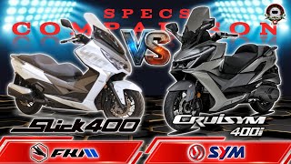 FKM SLICK 400 vs SYM CRUISYM 400i SPECS COMPARISON