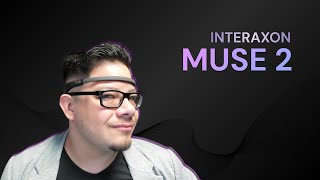Interaxon Muse 2 - First Impressions from a Game Designer