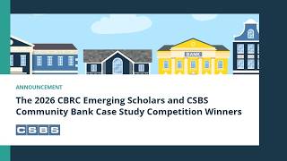 CSBS Emerging Scholars & Community Bank Case Study Winners Announcement