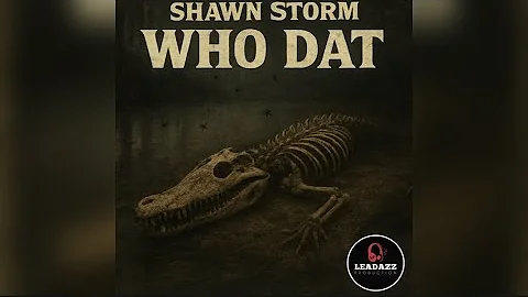 Shawn Storm - Who Dat (Masicka Diss) 