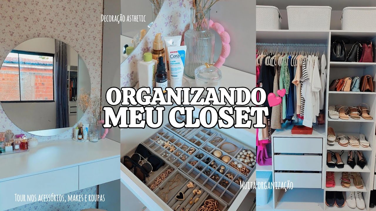 TOUR E ORGANIZAÇÃO DO CLOSET E PENTEADEIRA 🎀 organizadores novos, como organizar guarda roupa ❤️
