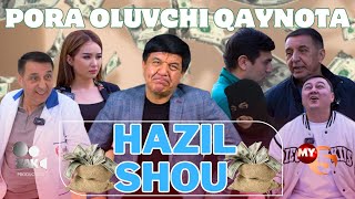 HAZIL SHOU | PORA OLUVCHI QAYNOTA