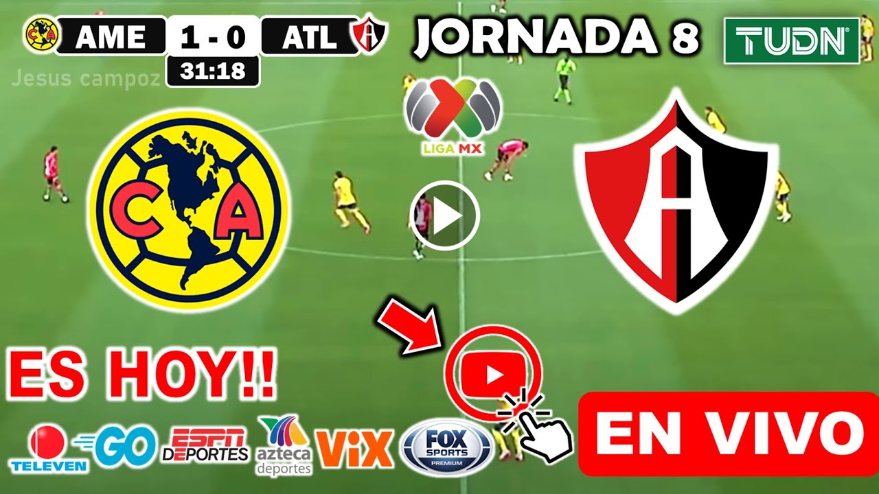 América vs. Atlas en vivo, donde ver, a que hora juega America vs ...